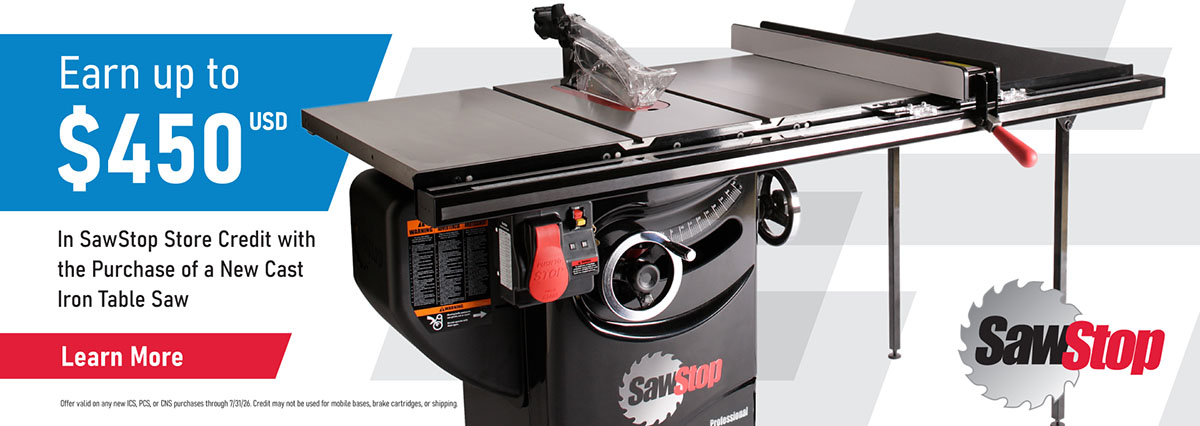 SawStop Earn up to $450 USD Store Credit with Purchase of a New Cast Iron Table Saw
