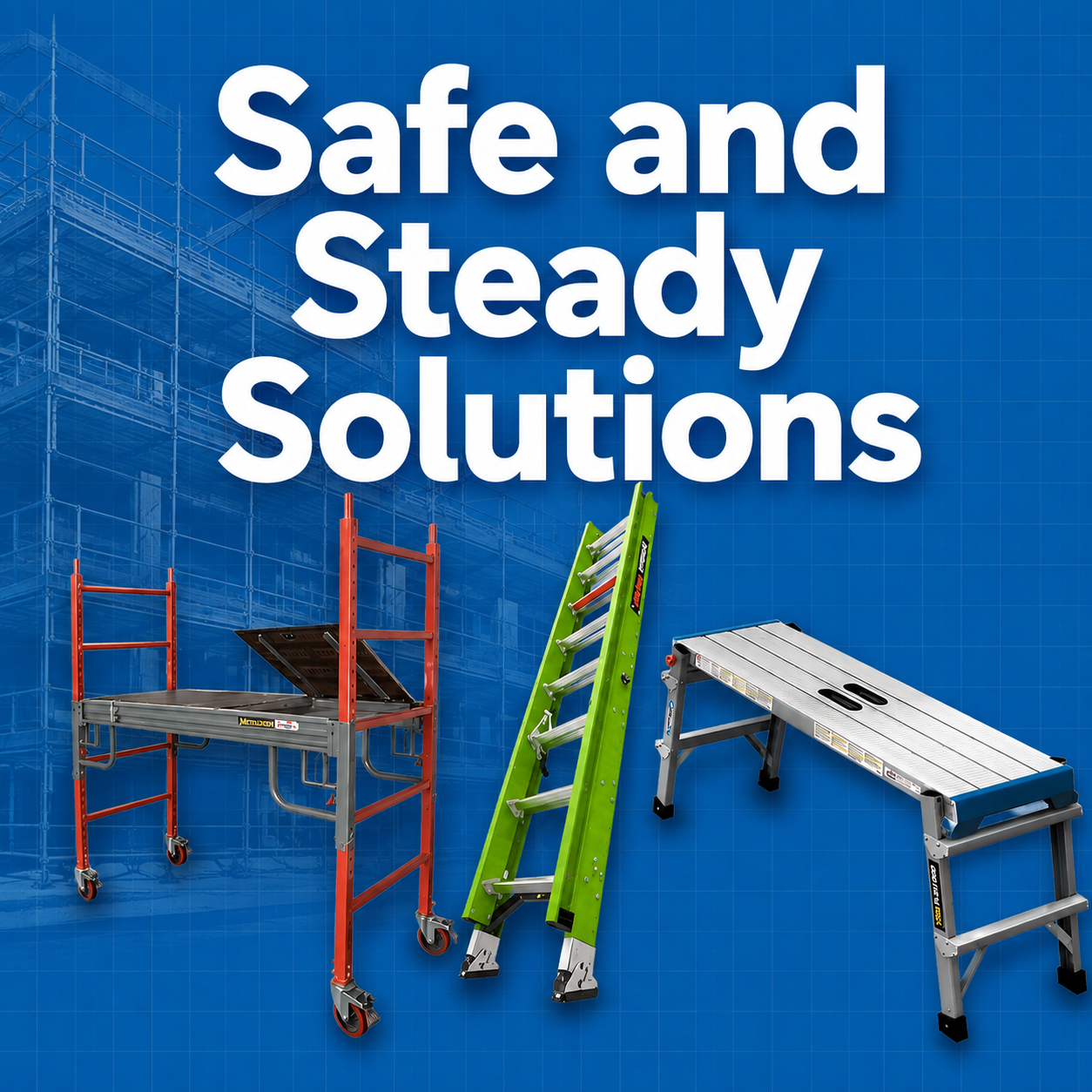 Shop Safe and Steady Solutions for ladders, scaffolding, and work platforms designed for safe, reliable access on the jobsite.